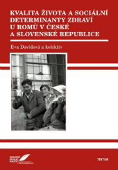 Davidová, E. a kol. (2010). Kvalita života a sociální determinanty zdraví u Romů v České a Slovenské republice